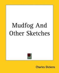 Bokomslag for "Mudfog And Other Sketches"