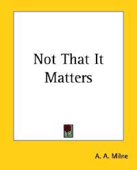 Not That It Matters