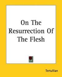 Bokomslag för "On The Resurrection Of The Flesh"