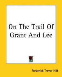 Bokomslag for "On the Trail of Grant and Lee"