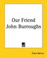 Our Friend John Burroughs
