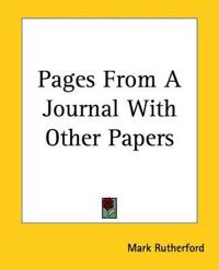 Pages From A Journal With Other Papers