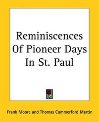 Reminiscences Of Pioneer Days In St. Paul