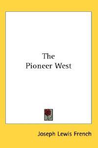 The Pioneer West