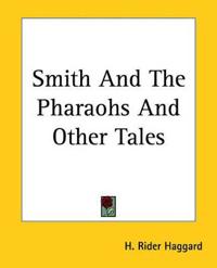 Smith And The Pharaohs And Other Tales