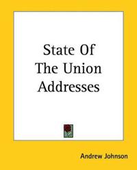State Of The Union Addresses of Andrew Johnson