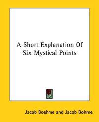 A Short Explanation of Six Mystical Points