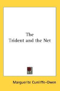 The Trident and the Net