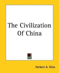 The Civilization Of China
