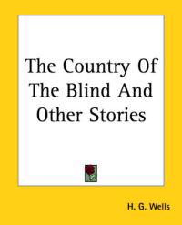 Kirjan kansi "The Country Of The Blind And Other Stories"
