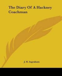 The Diary Of A Hackney Coachman