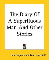 The Diary Of A Superfluous Man And Other Stories