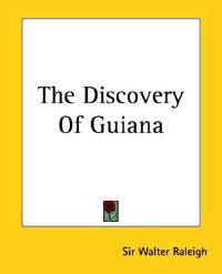 The Discovery Of Guiana