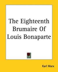 Bokomslag för "Eighteenth Brumaire of Louis Bonaparte"