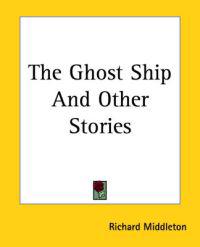The Ghost Ship And Other Stories