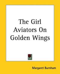 Girl Aviators On Golden Wings