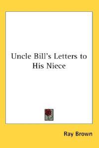 Uncle Bill's Letters to His Niece