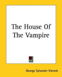 The House Of The Vampire