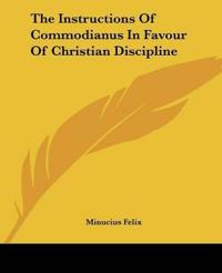 Instructions Of Commodianus In Favour Of Christian Discipline