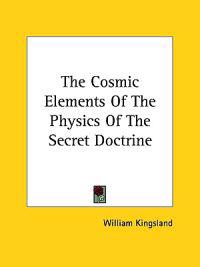 The Cosmic Elements of the Physics of the Secret Doctrine