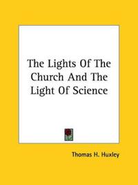 Lights Of The Church And The Light Of Science