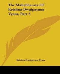 Mahabharata Of Krishna-Dwaipayana Vyasa, Part 2