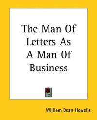 Man Of Letters As A Man Of Business