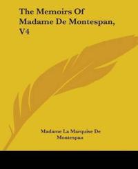 Memoirs Of Madame De Montespan, V4
