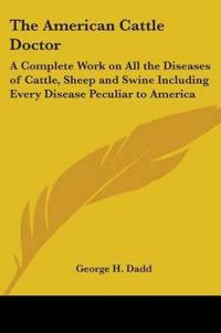 The American Cattle Doctor
