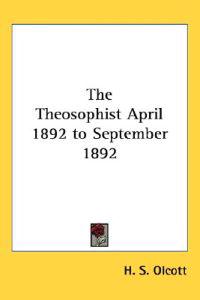 Theosophist April 1892 to September 1892