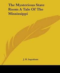 Mysterious State Room A Tale Of The Mississippi