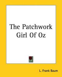 The Patchwork Girl Of Oz