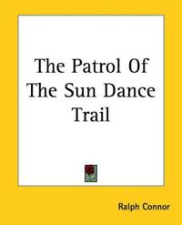 Patrol Of The Sun Dance Trail