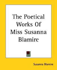 Poetical Works Of Miss Susanna Blamire