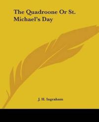 The Quadroone Or St. Michael's Day