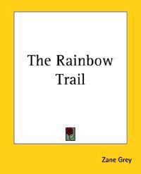 The Rainbow Trail