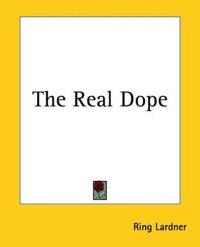 The Real Dope