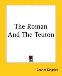 The Roman And The Teuton