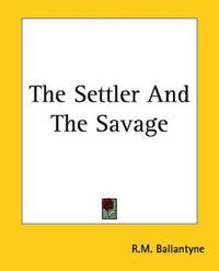 The Settler And The Savage