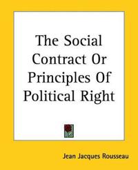 The Social Contract or Principles of Political Right