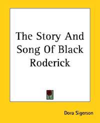 Story And Song Of Black Roderick