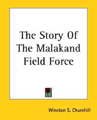 The Story Of The Malakand Field Force