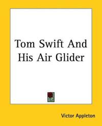 Tom Swift And His Air Glider