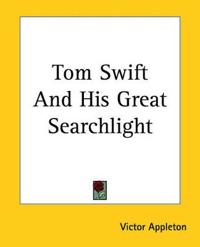 Bokomslag for "Tom Swift And His Great Searchlight"