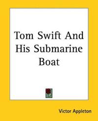 Bokomslag for "Tom Swift And His Submarine Boat"