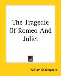 The Tragedie Of Romeo And Juliet