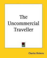 The Uncommercial Traveller