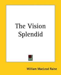 The Vision Splendid
