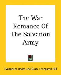 The War Romance Of The Salvation Army