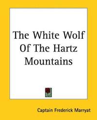 White Wolf Of The Hartz Mountains